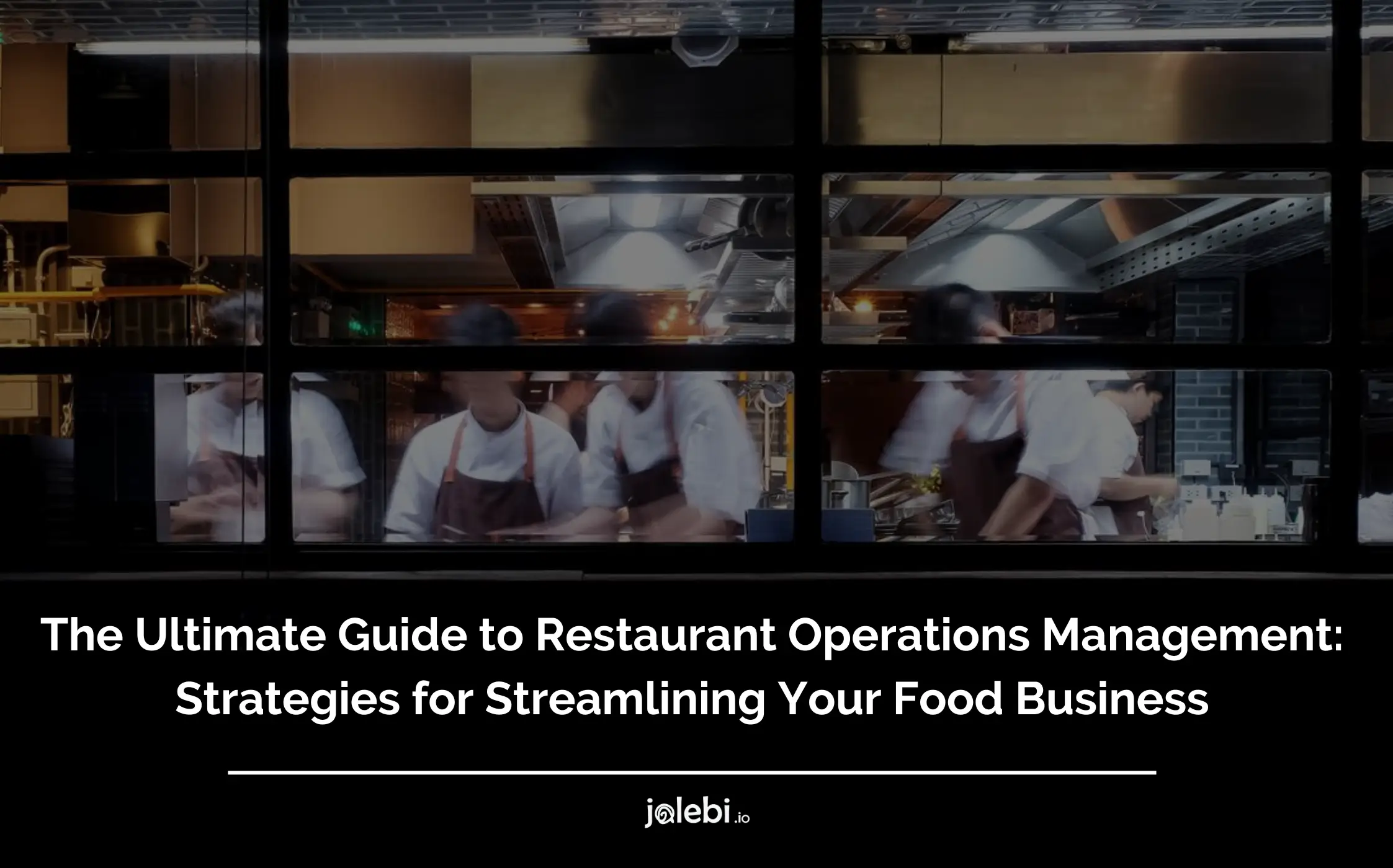 The Ultimate Guide To Restaurant Operations Management Strategies For