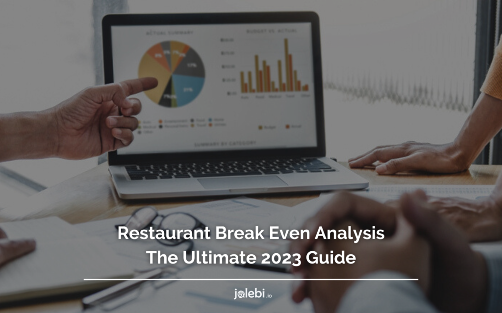 Restaurant Break Even Analysis: The Ultimate 2023 Guide