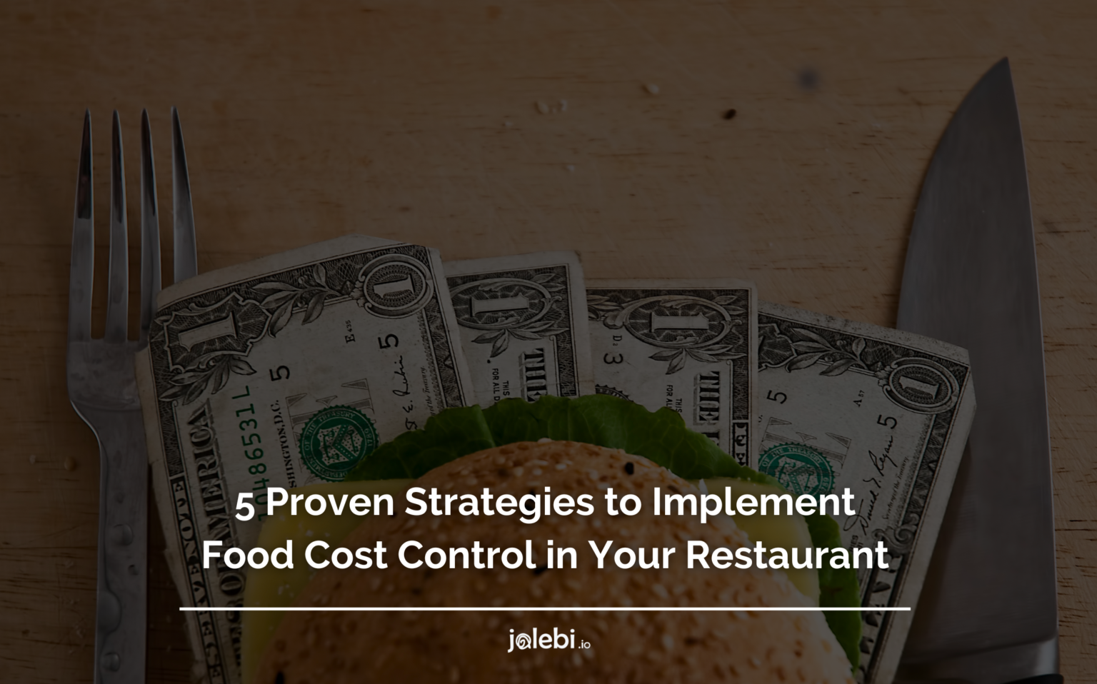 5-proven-strategies-to-implement-food-cost-control-in-your-restaurant-jalebi