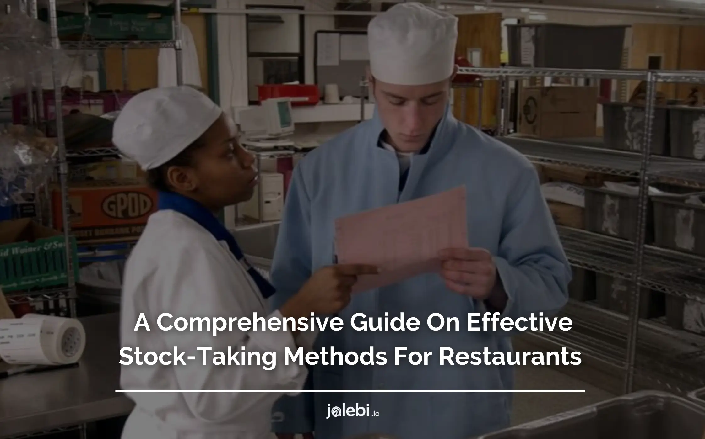 a-comprehensive-guide-on-effective-stock-taking-methods-for-restaurants