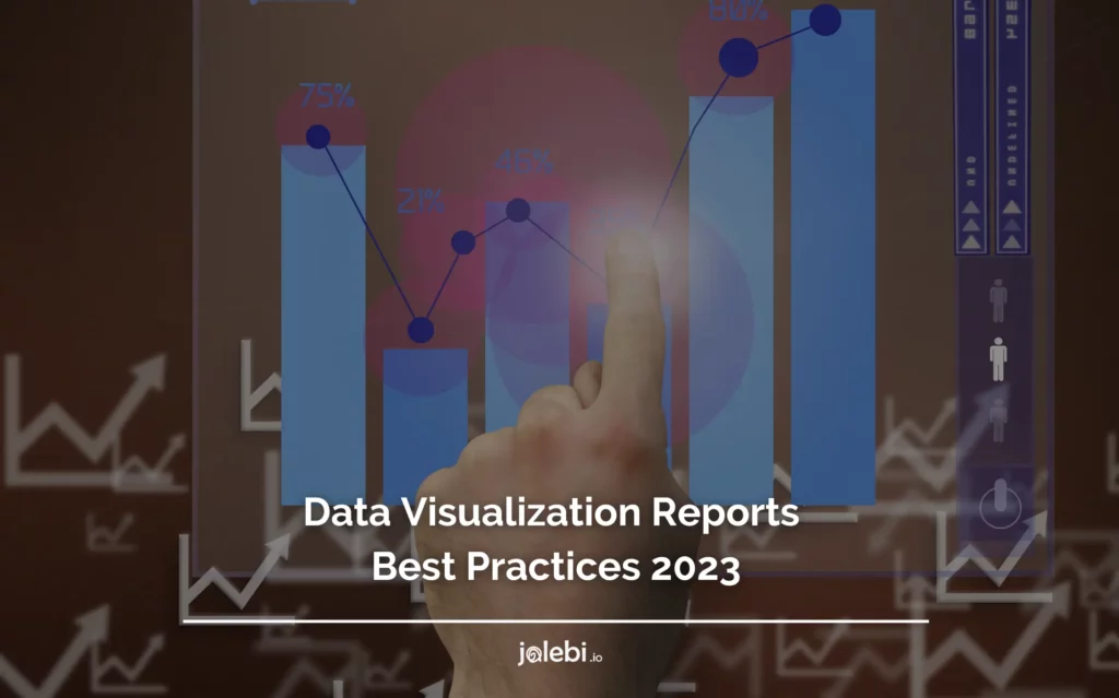 Data Visualization Reports Best Practices 2024 - jalebi