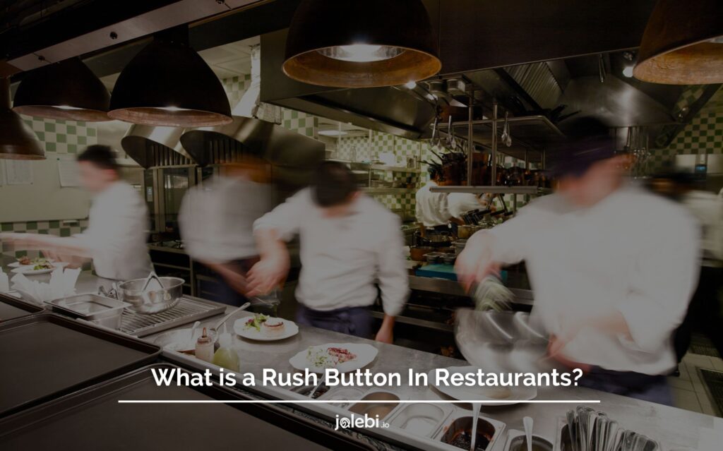 Rush Button In Restaurants